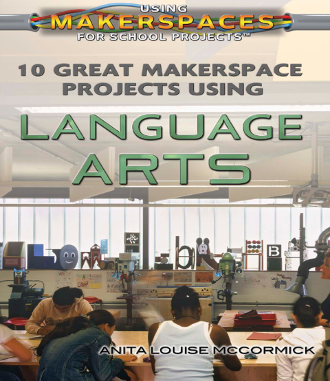 Cover image for book 10 Great Makerspace Projects Using Language Arts