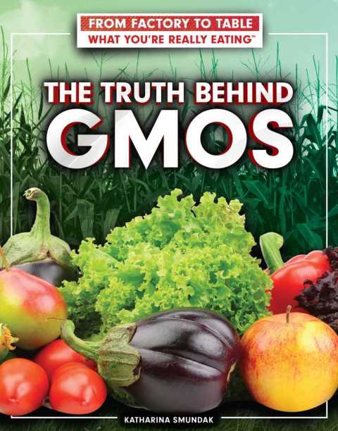 Cover image for book The Truth Behind GMOs