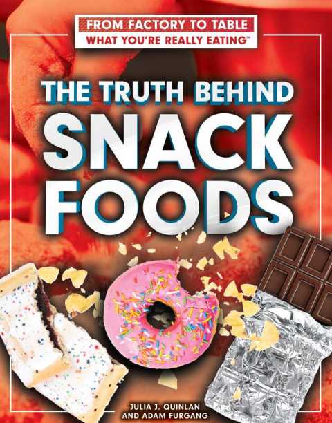 Cover image for book The Truth Behind Snack Foods