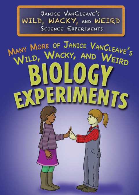Cover image for book Many More of Janice VanCleave’s Wild, Wacky, and Weird Biology Experiments
