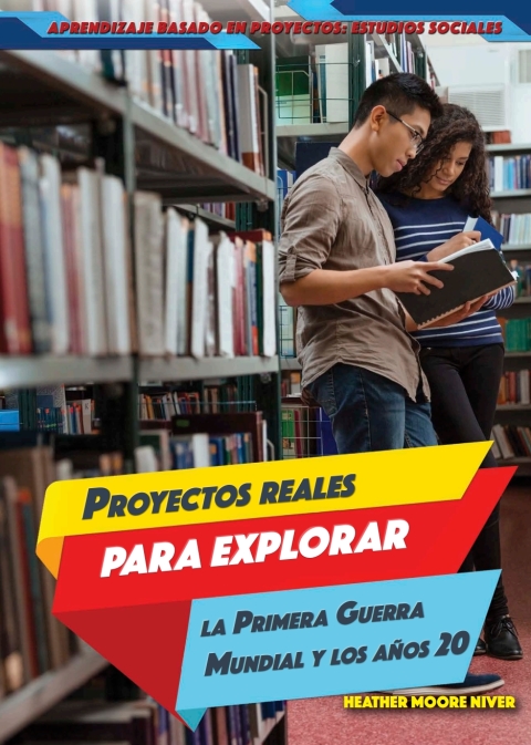 Cover image for book Proyectos reales para explorar la Primera Guerra Mundial y los años 20 (Real-World Projects to Explore World War I and the Roaring ’20s)