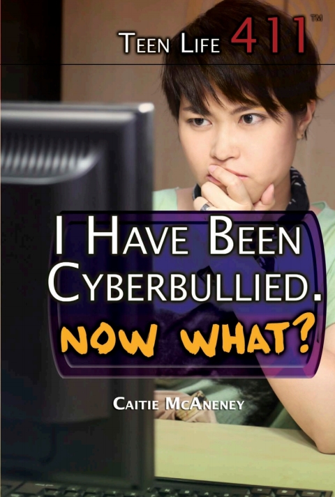 Cover image for book I Have Been Cyberbullied. Now What?