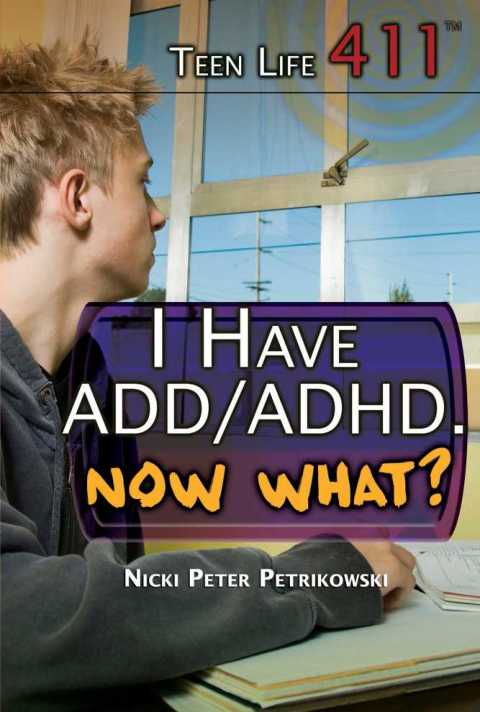 Cover image for book I Have ADD/ADHD. Now What?