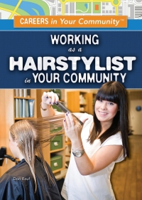 Cover image: Working as a Hairstylist in Your Community 9781499461213