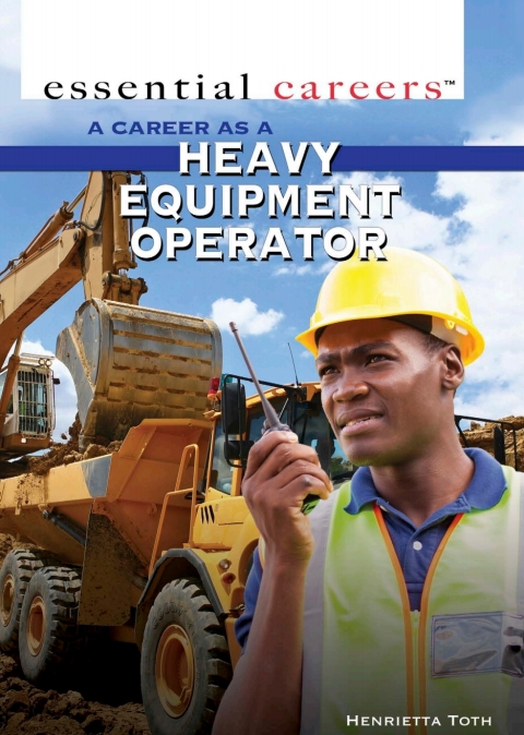 Cover image for book A Career as a Heavy Equipment Operator