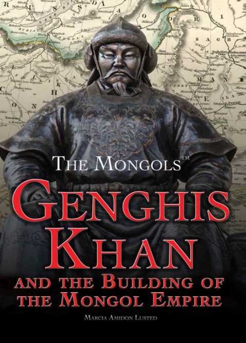 Cover image for book Genghis Khan and the Building of the Mongol Empire