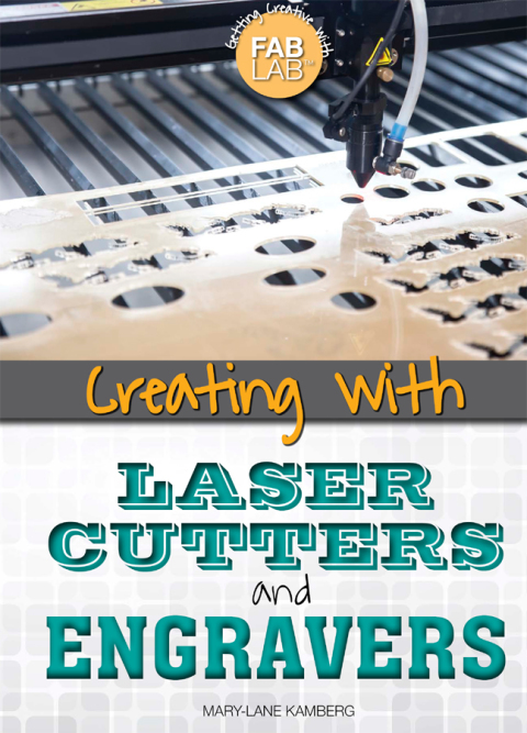 Cover image for book Creating with Laser Cutters and Engravers