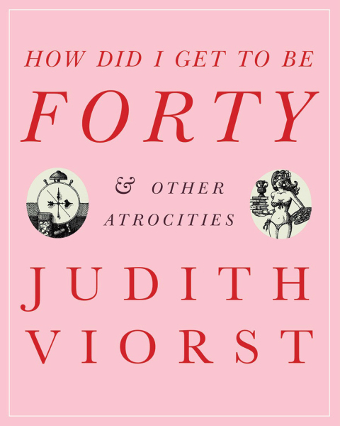 Cover image for book How Did I Get to Be Forty