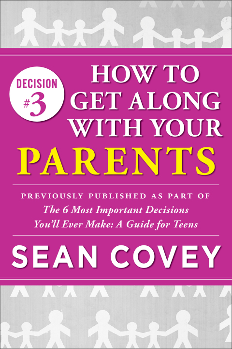 Cover image for book Decision #3: How to Get Along With Your Parents