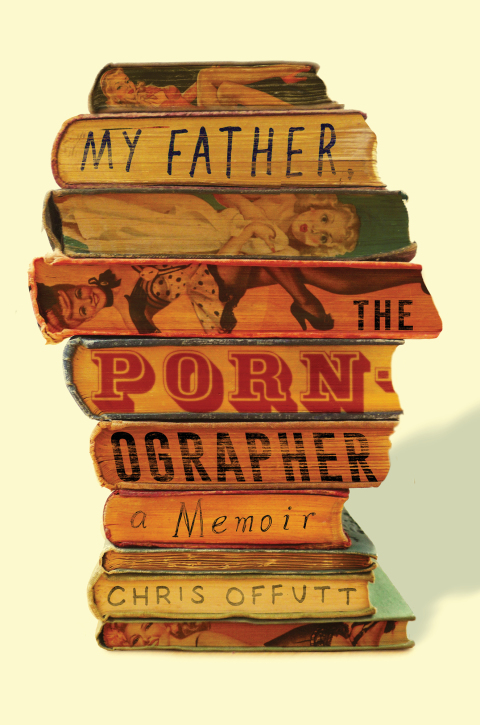 Cover image for book My Father, the Pornographer