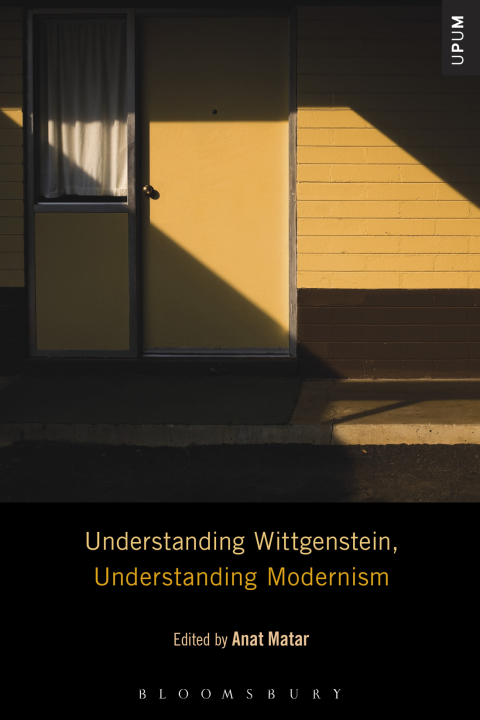 Cover image for book Understanding Wittgenstein, Understanding Modernism