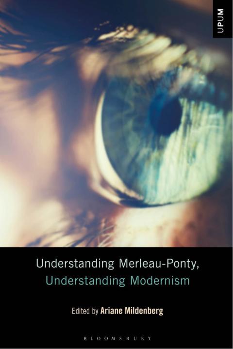 Cover image for book Understanding Merleau-Ponty, Understanding Modernism
