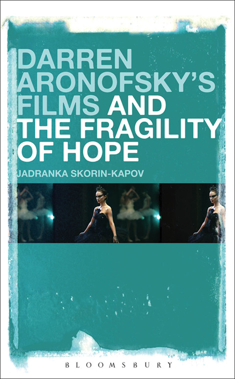Cover image for book Darren Aronofsky’s Films and the Fragility of Hope