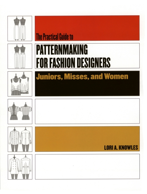 Cover image for book Practical Guide to Patternmaking for Fashion Designers: Juniors, Misses and Women
