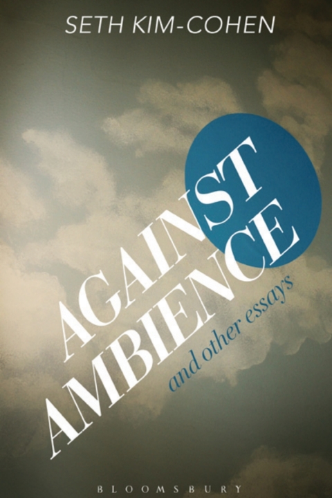 Against Ambience and Other Essays 