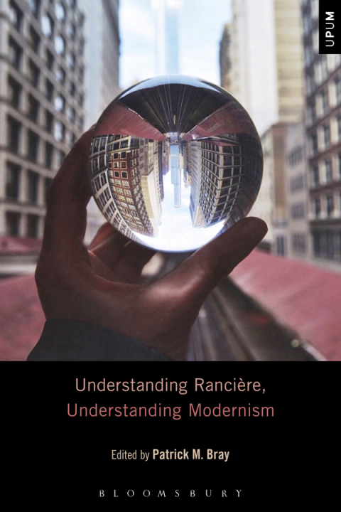 Cover image for book Understanding Rancière, Understanding Modernism