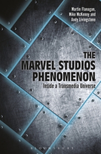 Cover image: The Marvel Studios Phenomenon 1st edition 9781501338533