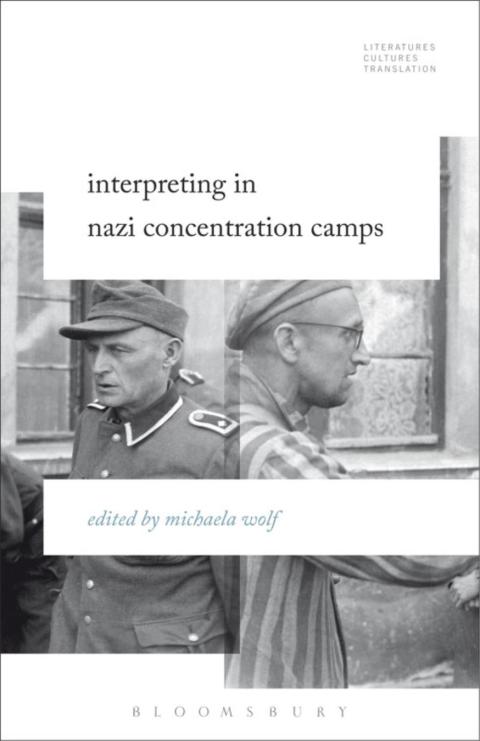 Cover image for book Interpreting in Nazi Concentration Camps