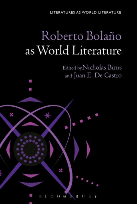 Cover image for book Roberto Bolaño as World Literature