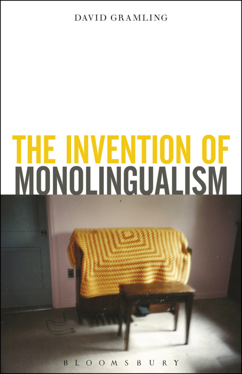 Cover image for book The Invention of Monolingualism