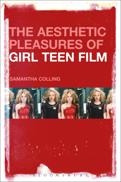 Cover image for book The Aesthetic Pleasures of Girl Teen Film