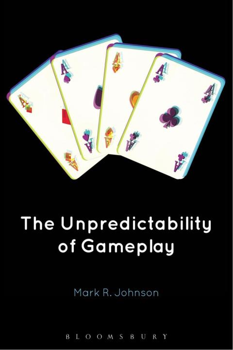 Cover image for book The Unpredictability of Gameplay
