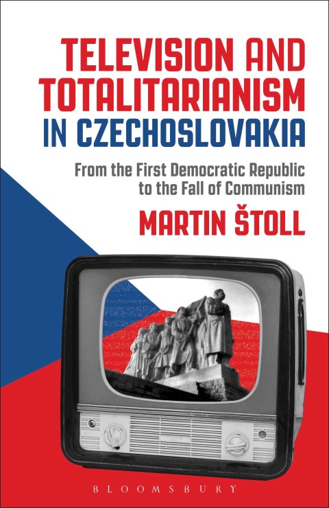 Cover image for book Television and Totalitarianism in Czechoslovakia