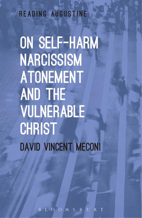 On Self-Harm, Narcissism, Atonement, and the Vulnerable Christ 
