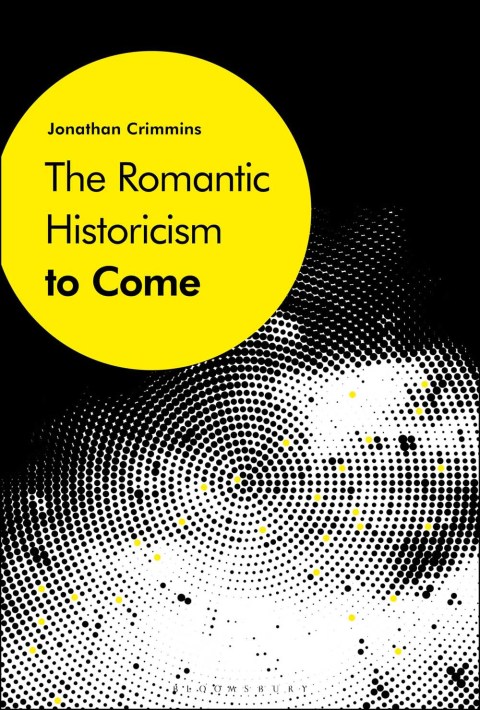 Cover image for book The Romantic Historicism to Come