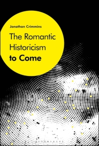 Cover image: The Romantic Historicism to Come 1st edition 9781501359149