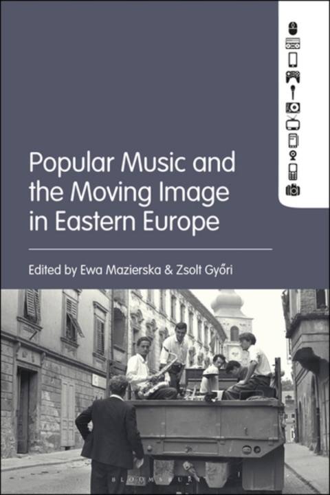 Popular Music and the Moving Image in Eastern Europe 