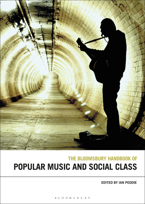 Cover image for book The Bloomsbury Handbook of Popular Music and Social Class