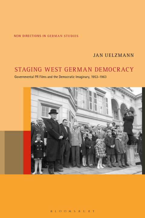 Cover image for book Staging West German Democracy