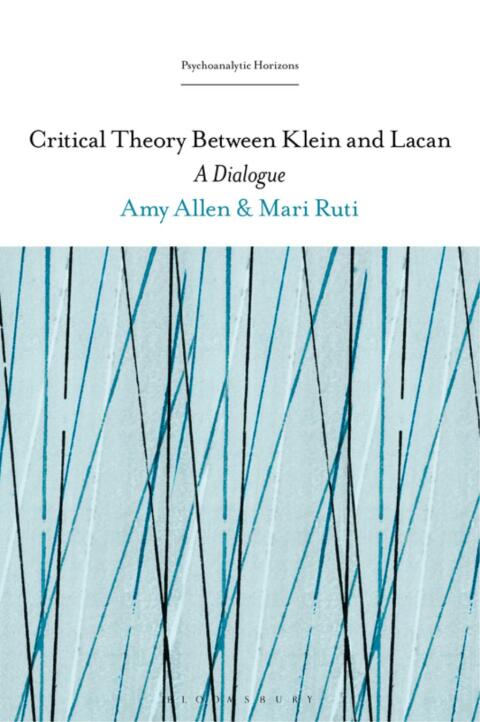 Critical Theory Between Klein and Lacan 