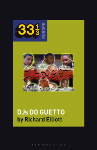 Cover image: Various Artists' DJs do Guetto 1st edition 9781501357831