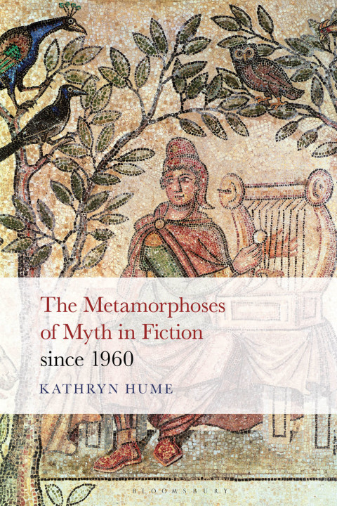 Cover image for book The Metamorphoses of Myth in Fiction since 1960