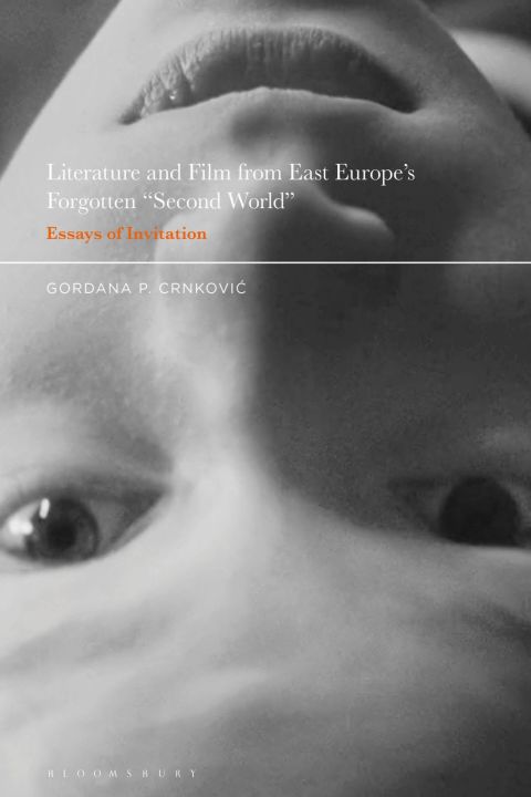 Cover image for book Literature and Film from East Europe’s Forgotten "Second World"