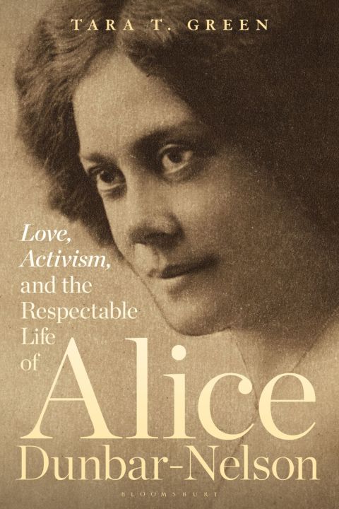 Cover image for book Love, Activism, and the Respectable Life of Alice Dunbar-Nelson