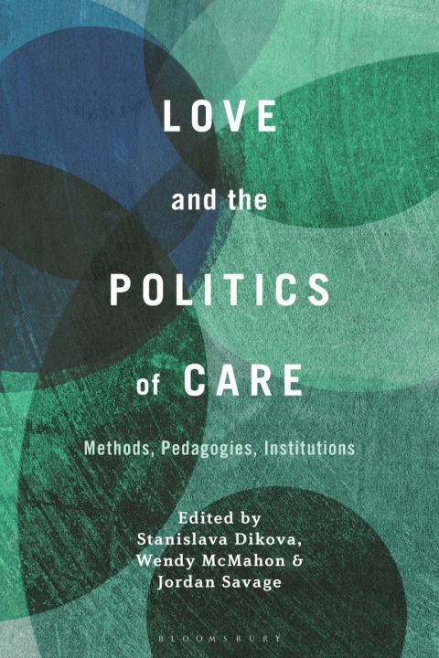 Cover image for book Love and the Politics of Care