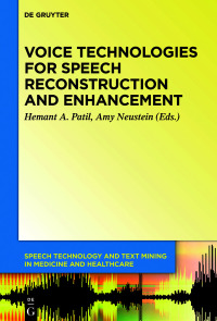 Cover image: Voice Technologies for Speech Reconstruction and Enhancement 1st edition 9781501510410