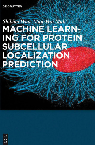 Machine Learning for Protein Subcellular Localization Prediction