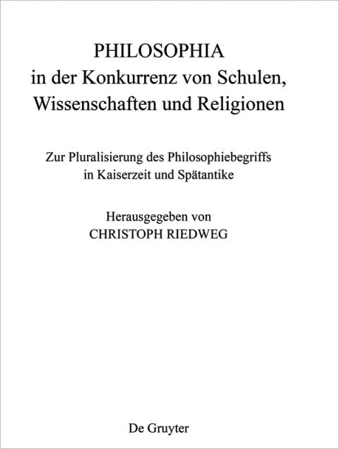 Cover image for book PHILOSOPHIA in der Konkurrenz von Schulen, Wissenschaften und Religionen