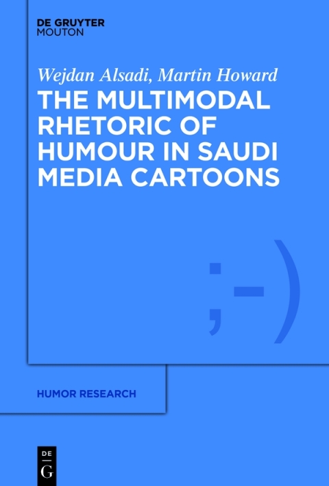 The Multimodal Rhetoric of Humour in Saudi Media Cartoons 