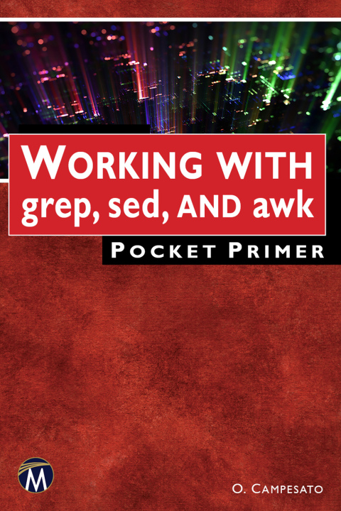 Cover image for book Working with grep, sed, and awk Pocket Primer