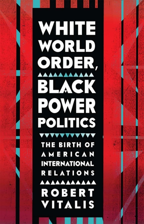 Cover image for book White World Order, Black Power Politics