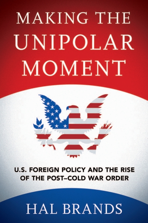 Cover image for book Making the Unipolar Moment
