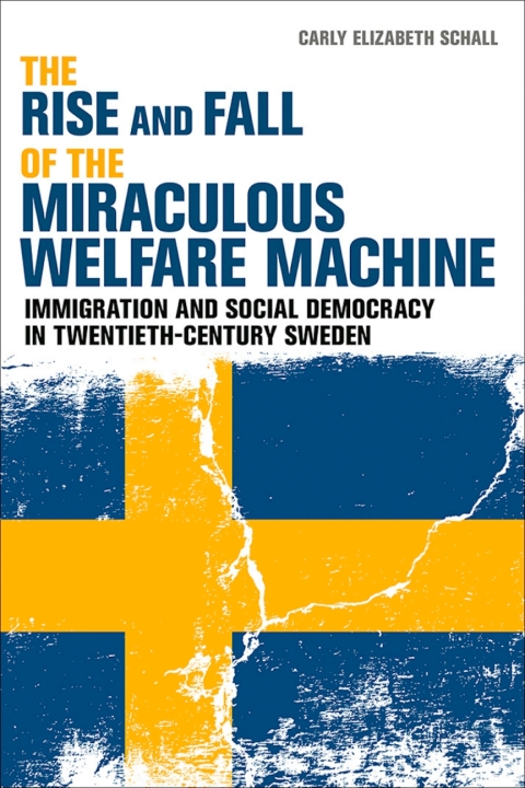Cover image for book The Rise and Fall of the Miraculous Welfare Machine