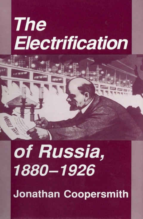 Cover image for book The Electrification of Russia, 1880–1926