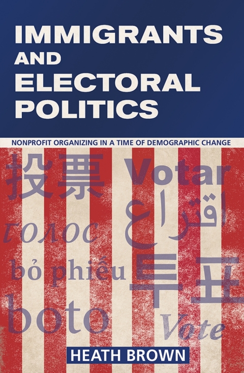 Cover image for book Immigrants and Electoral Politics