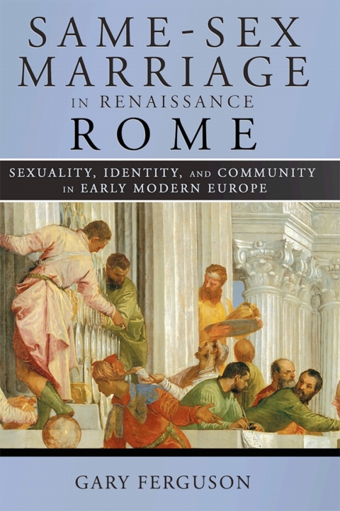 Cover image for book Same-Sex Marriage in Renaissance Rome